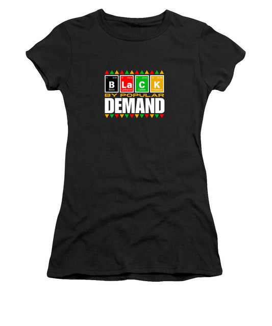 Black By Popular Demand #1 - Women's T-Shirt