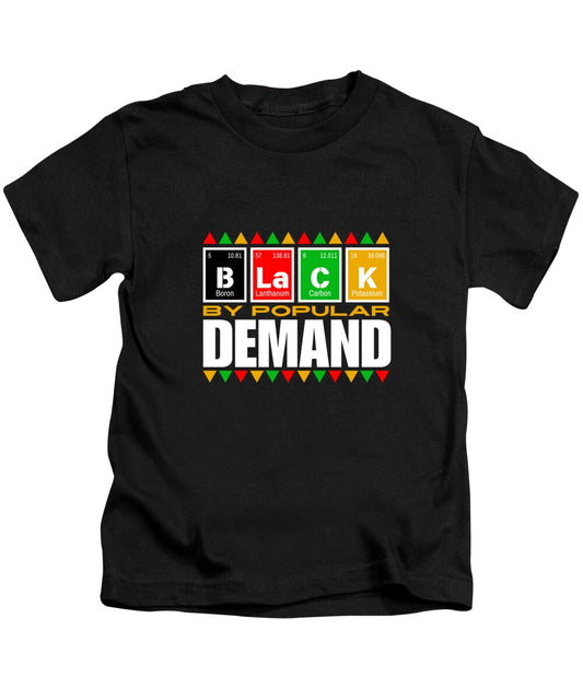 Black By Popular Demand #1 - Kids T-Shirt