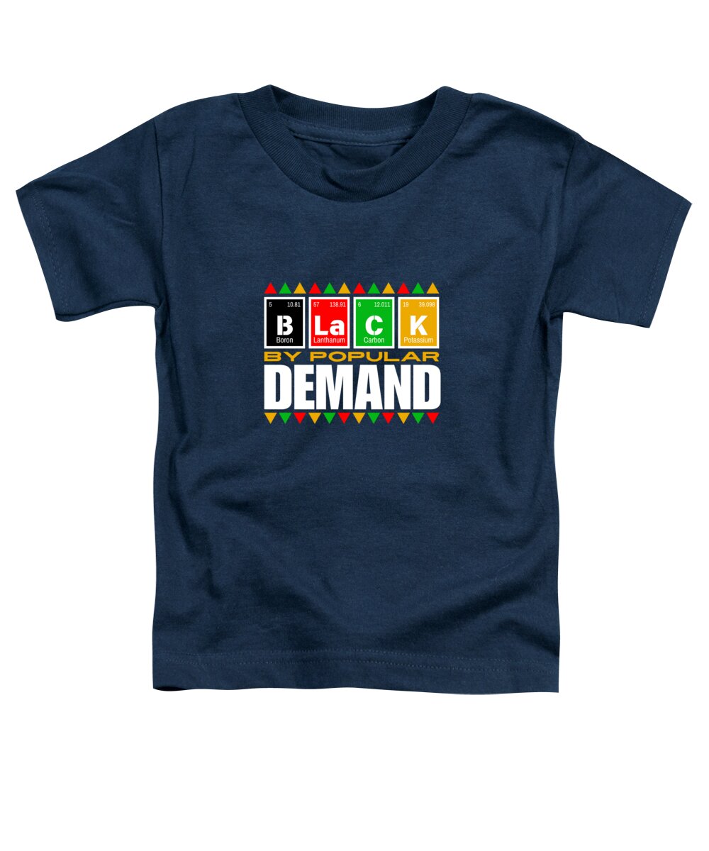 Black By Popular Demand #1 - Toddler T-Shirt