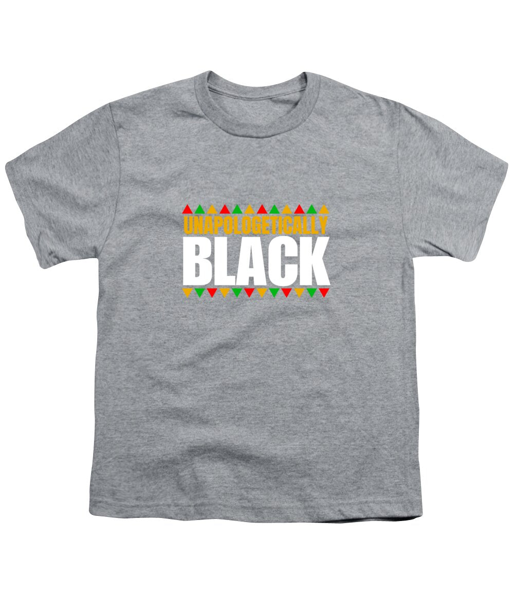 Unapologetically Black #1 - Youth T-Shirt