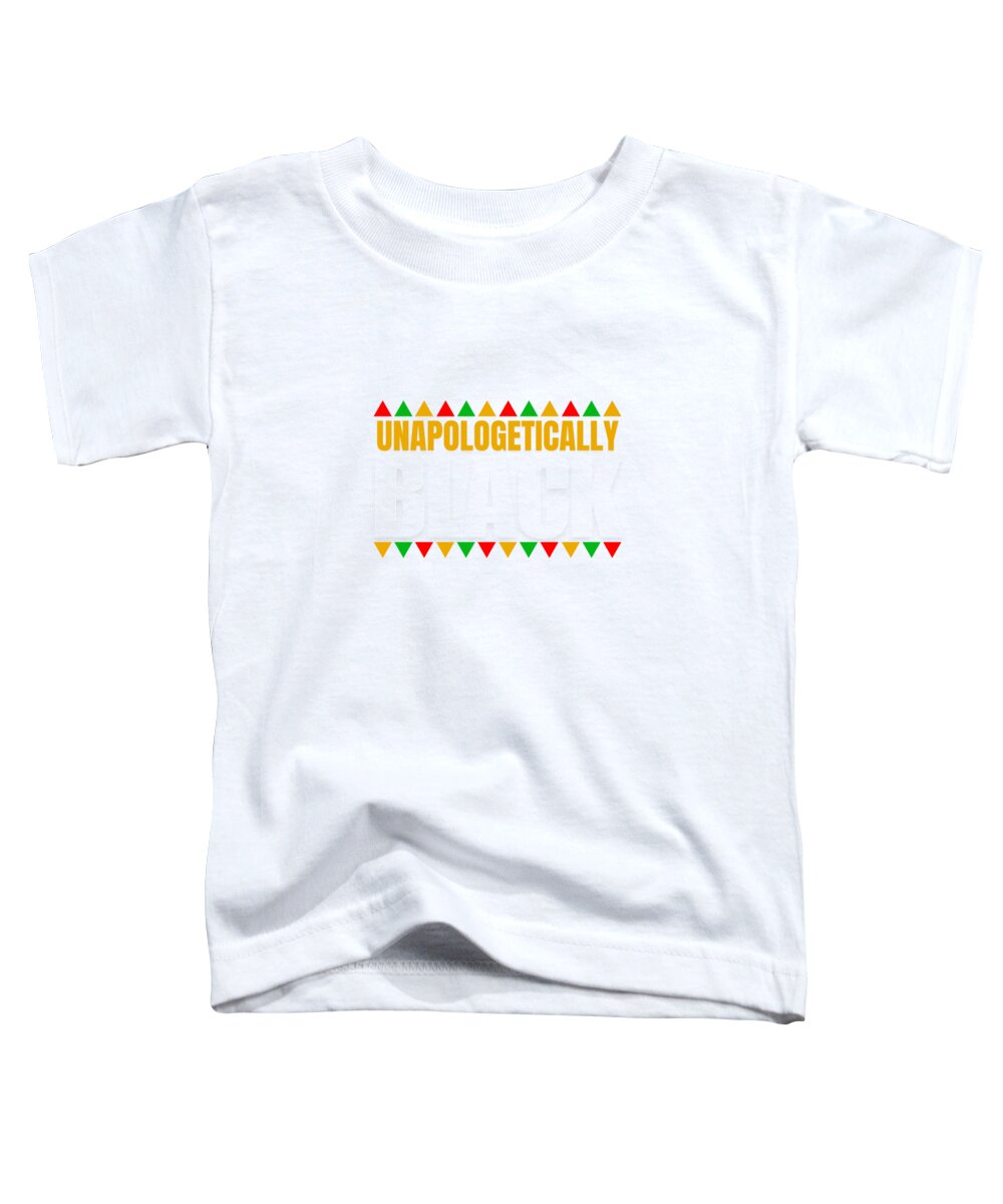 Unapologetically Black #1 - Toddler T-Shirt