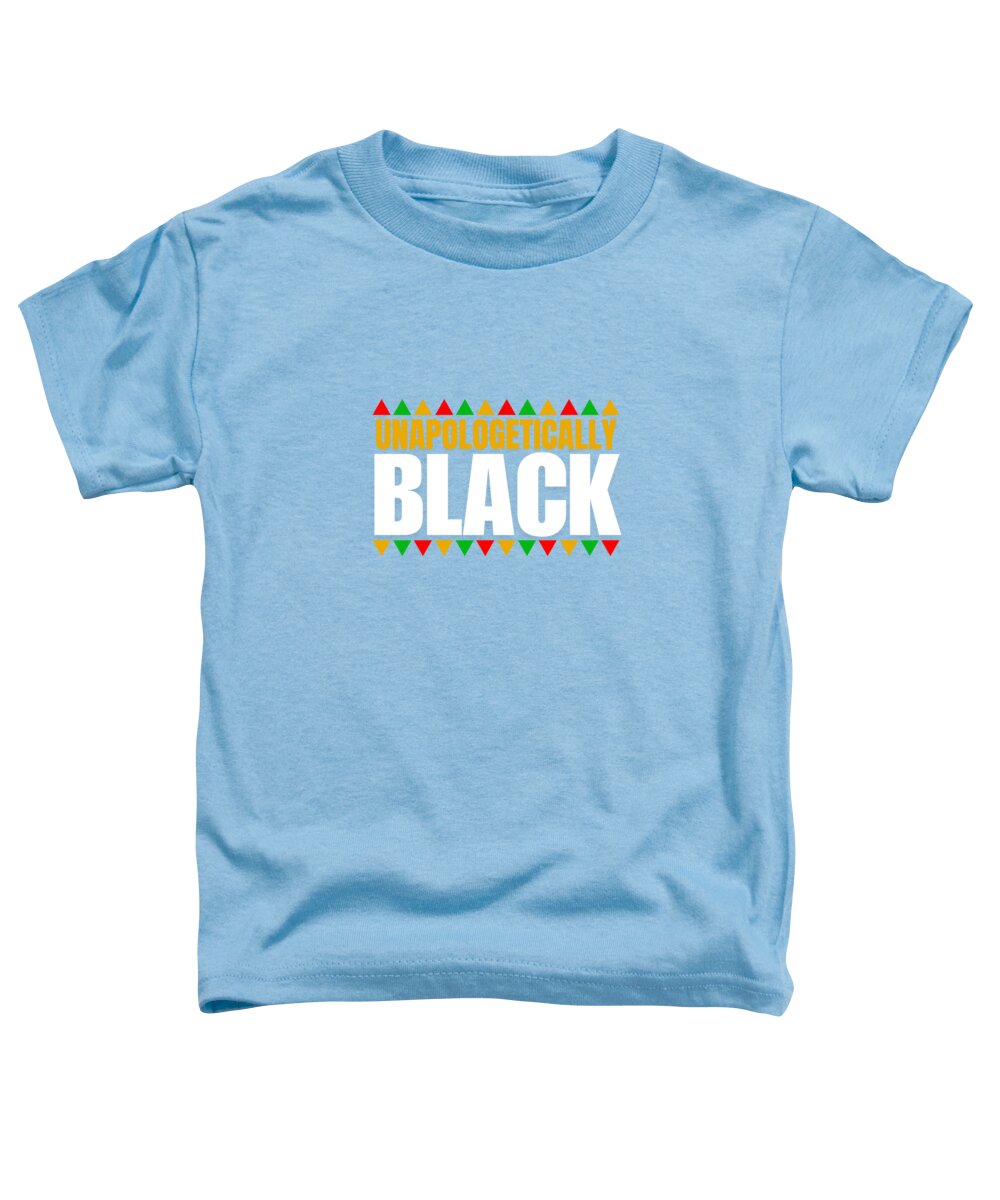 Unapologetically Black #1 - Toddler T-Shirt