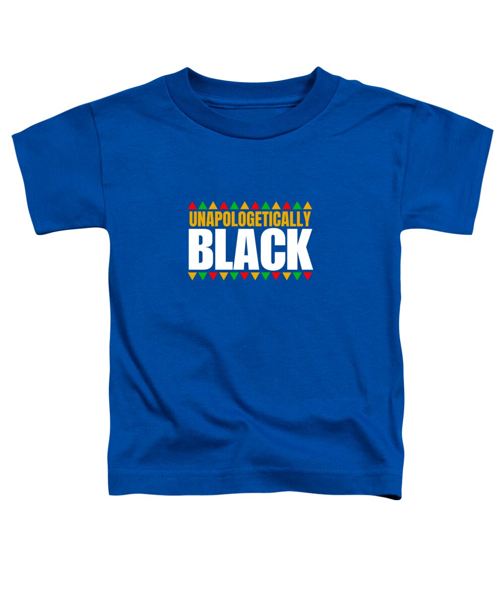 Unapologetically Black #1 - Toddler T-Shirt