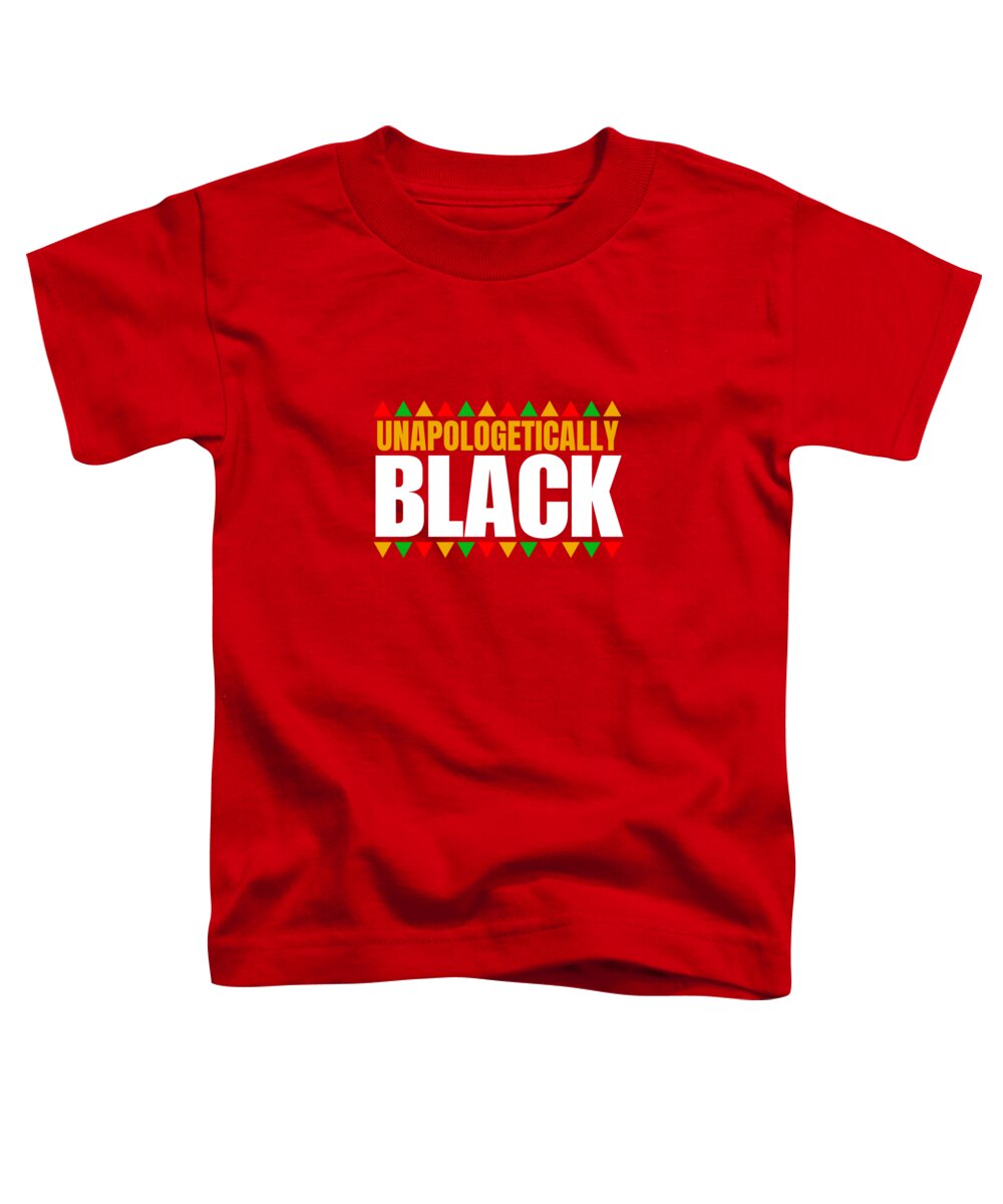 Unapologetically Black #1 - Toddler T-Shirt