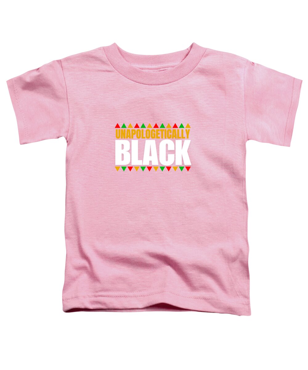 Unapologetically Black #1 - Toddler T-Shirt