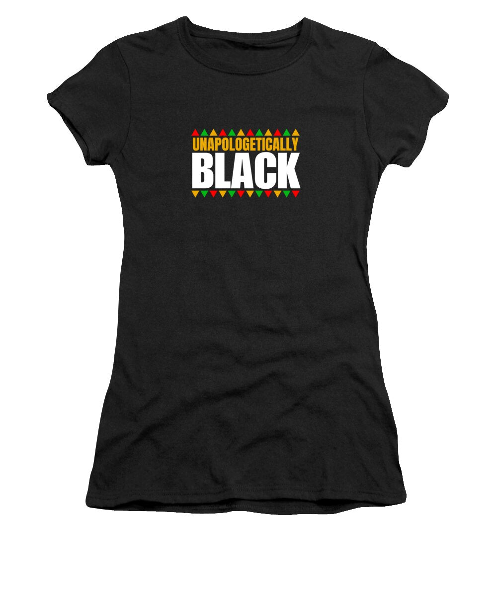 Unapologetically Black #1 - Women's T-Shirt