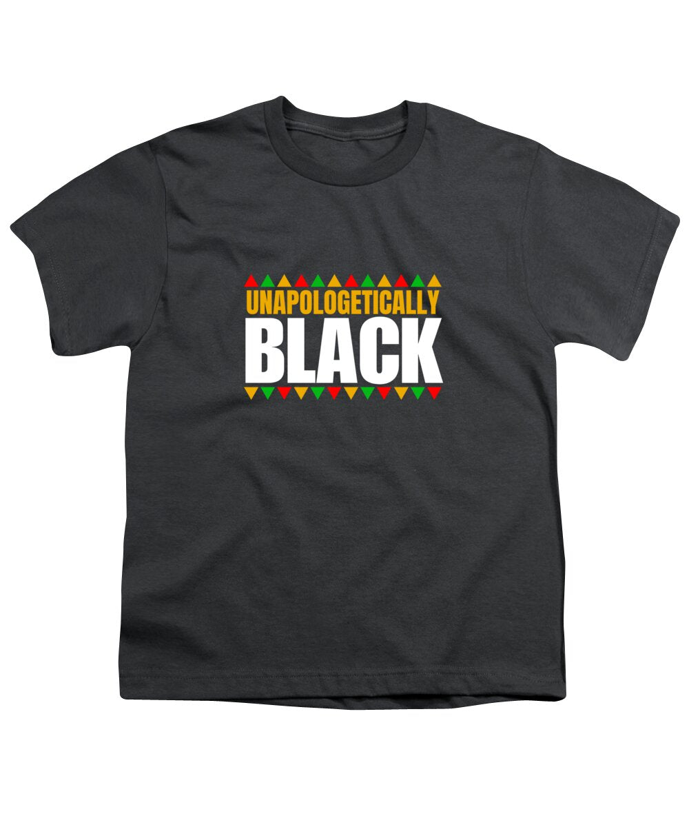 Unapologetically Black #1 - Youth T-Shirt