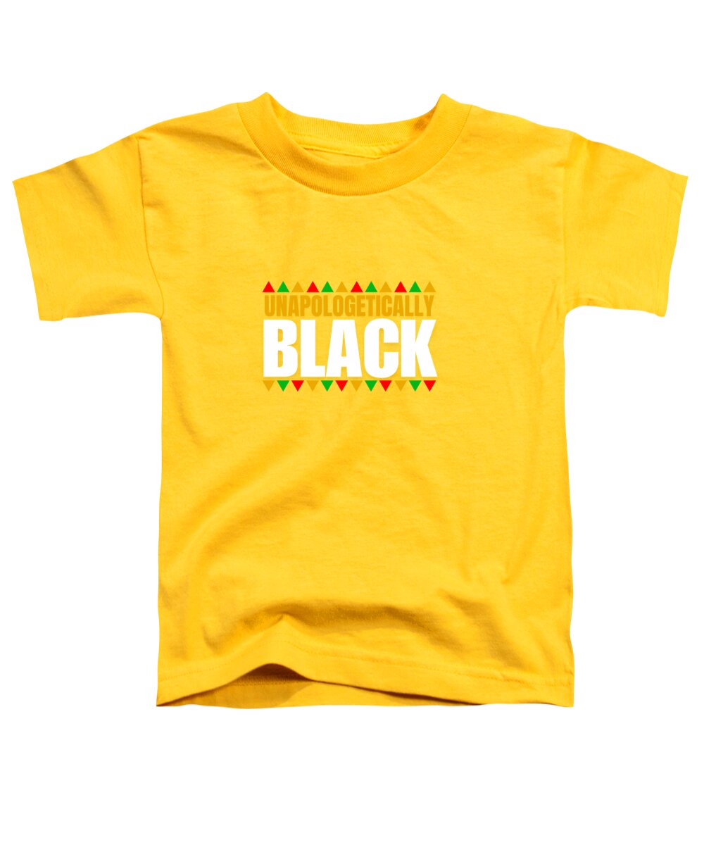 Unapologetically Black #1 - Toddler T-Shirt