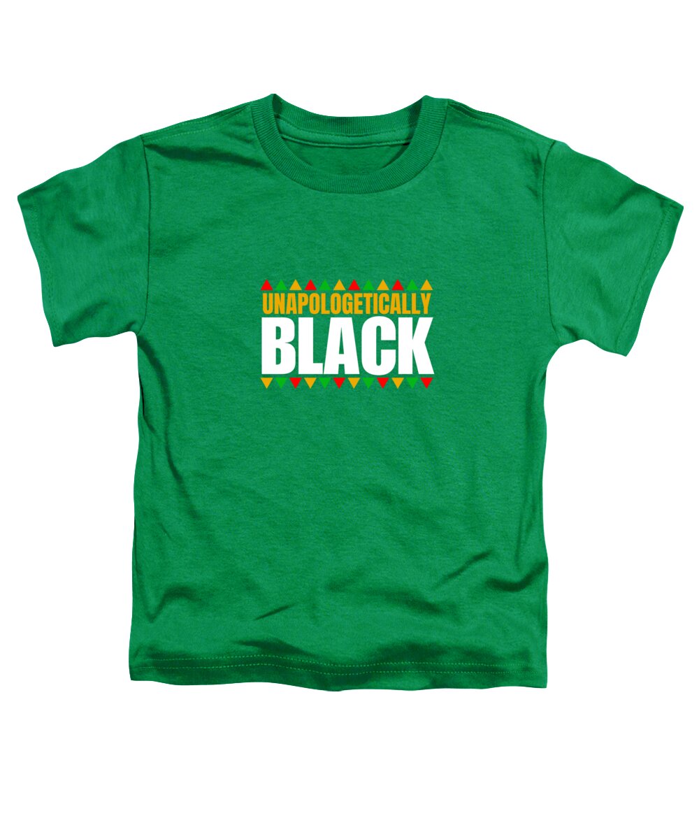 Unapologetically Black #1 - Toddler T-Shirt