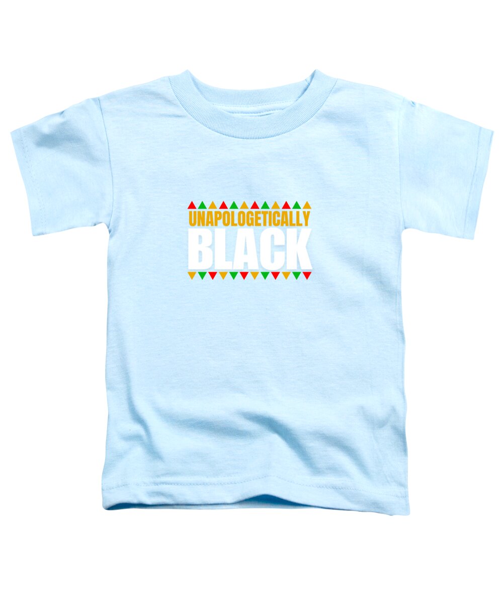 Unapologetically Black #1 - Toddler T-Shirt