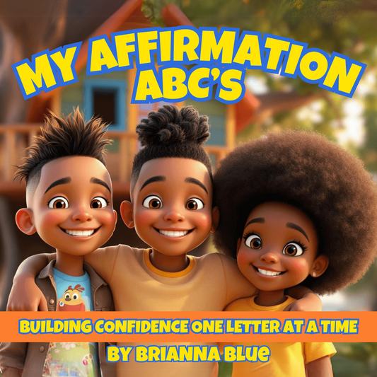 My Affirmation ABC's: Building Confidence One Letter At A Time (Paperback)