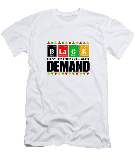 Black By Popular Demand - T-Shirt