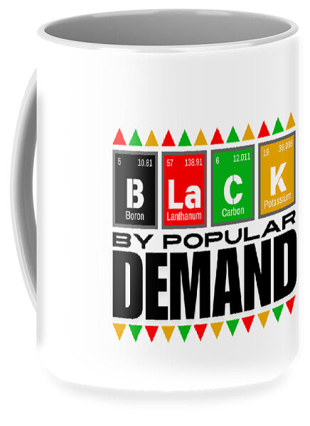 Black By Popular Demand - Mug