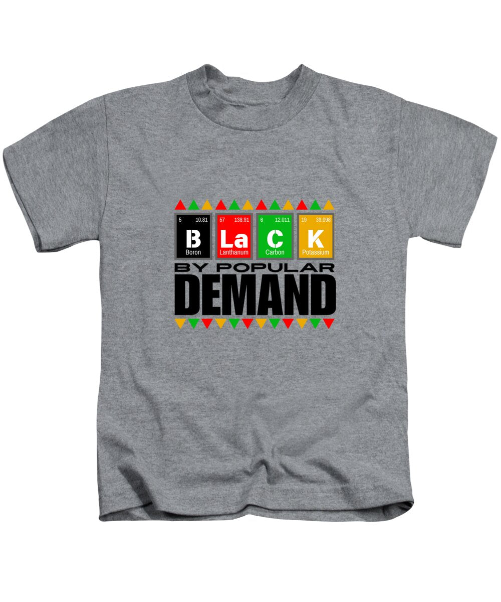 Black By Popular Demand - Kids T-Shirt