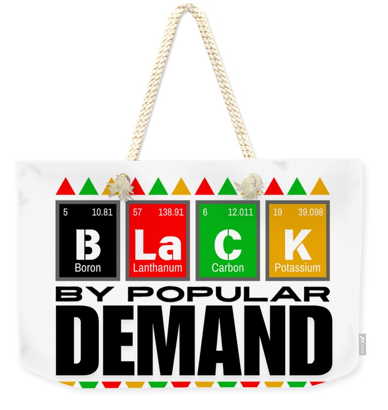 Black By Popular Demand - Weekender Tote Bag