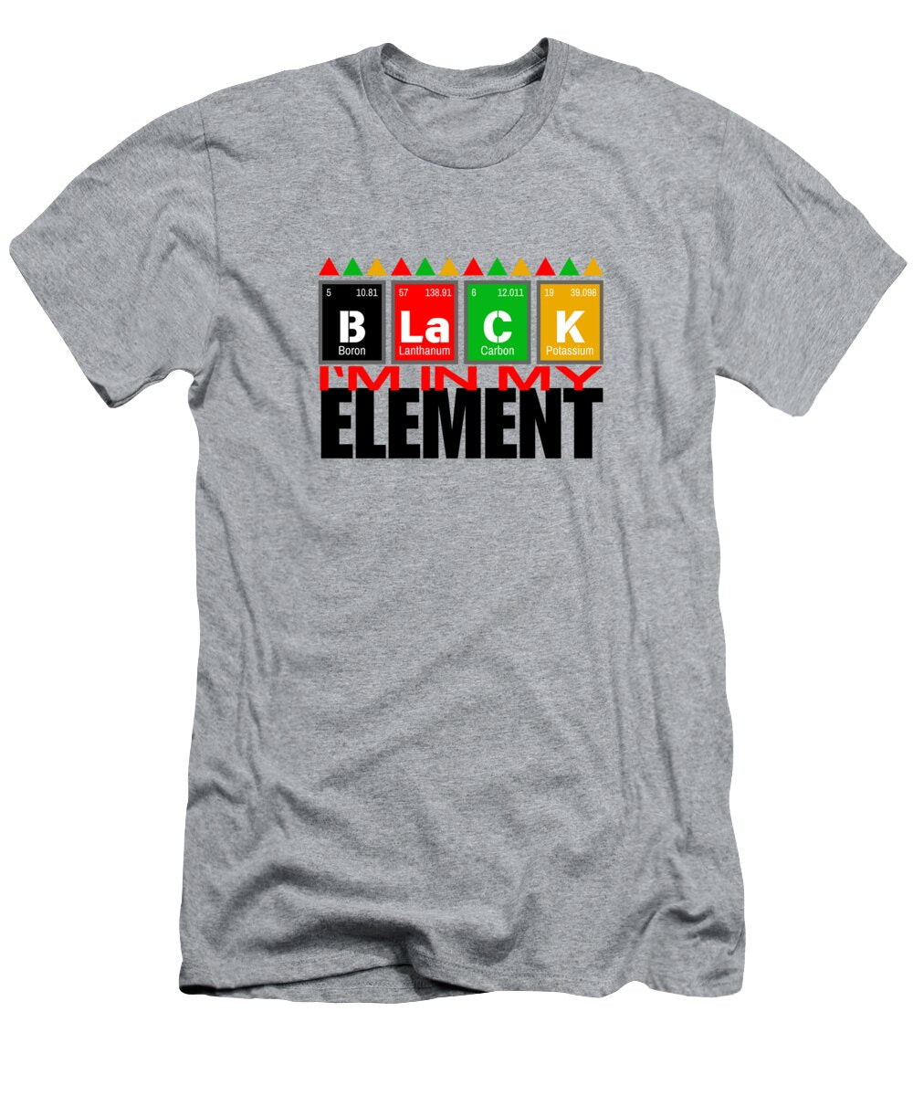 In My Element - T-Shirt