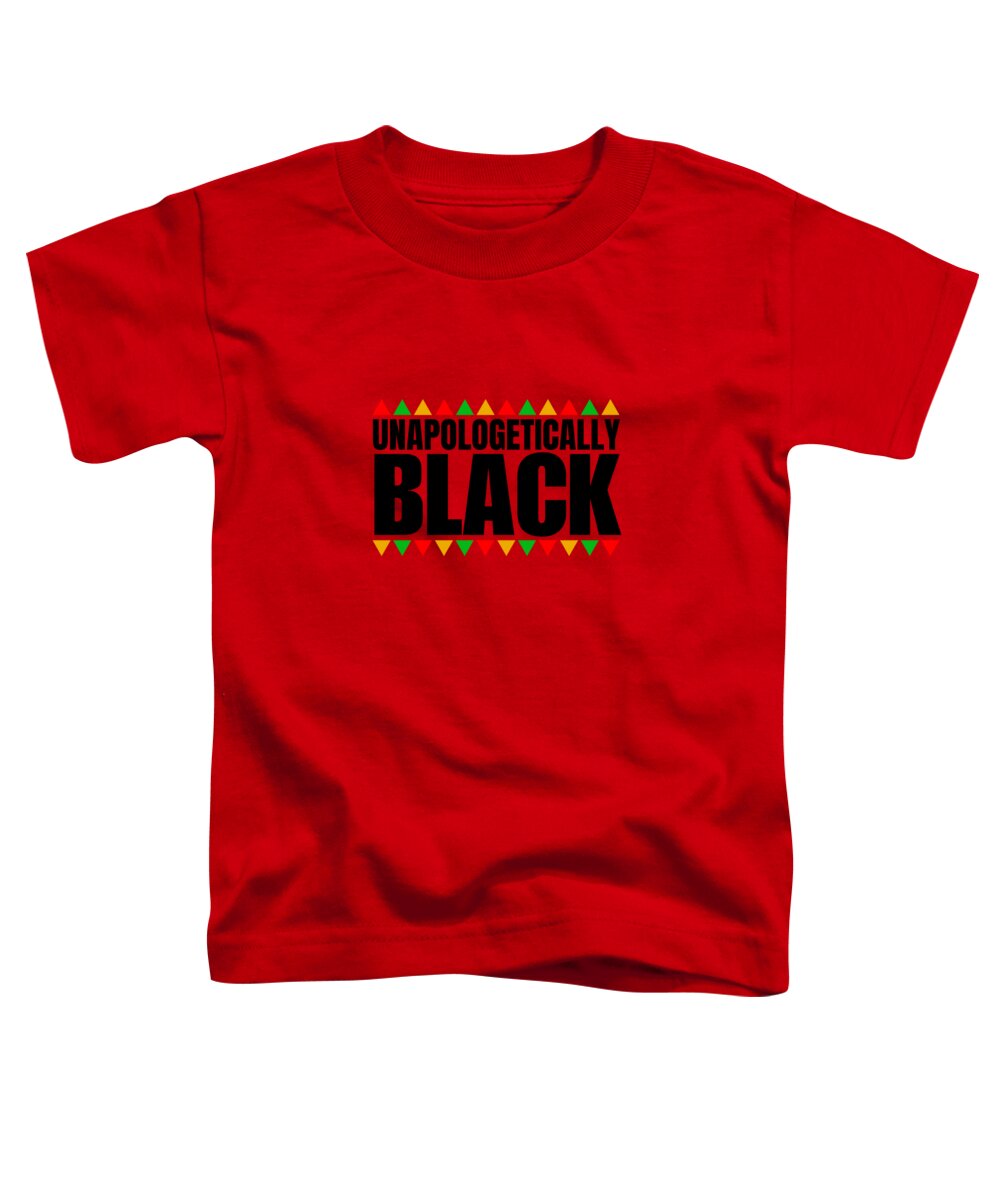 Unapologetically Black - Toddler T-Shirt