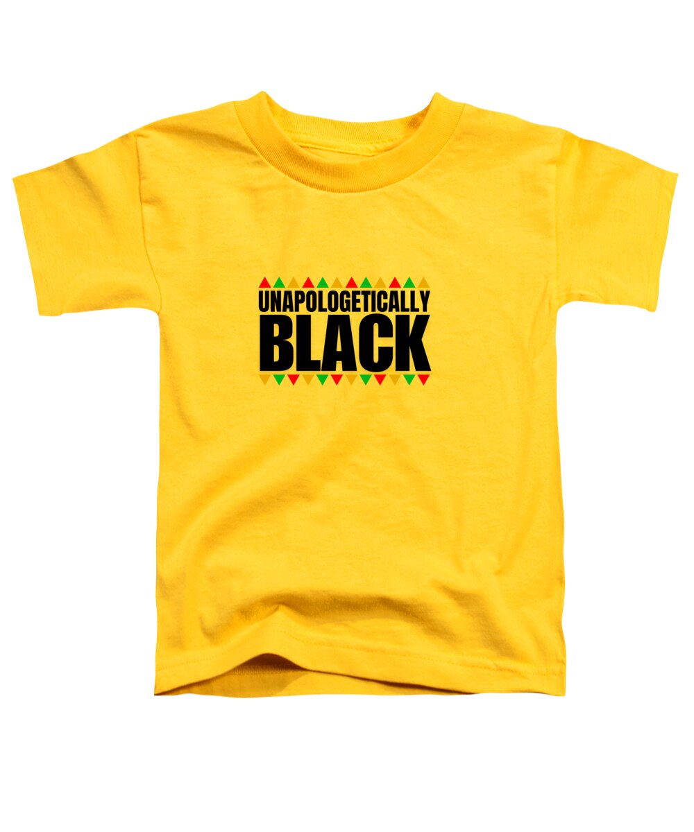 Unapologetically Black - Toddler T-Shirt