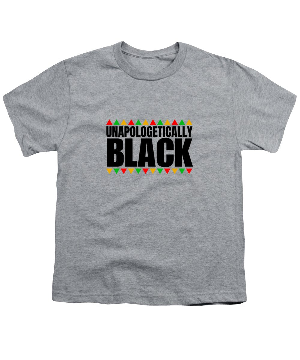 Unapologetically Black - Youth T-Shirt