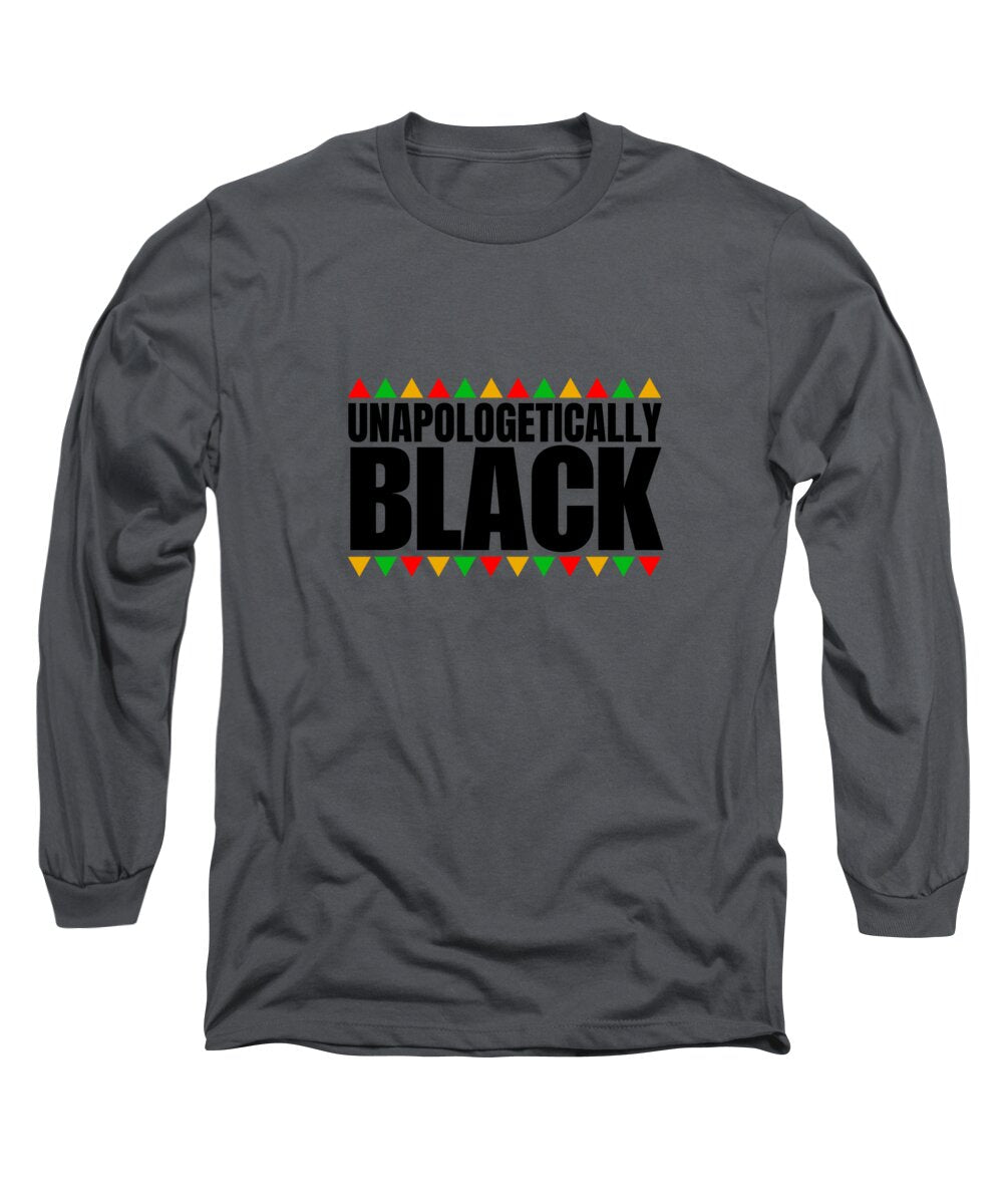 Unapologetically Black - Long Sleeve T-Shirt