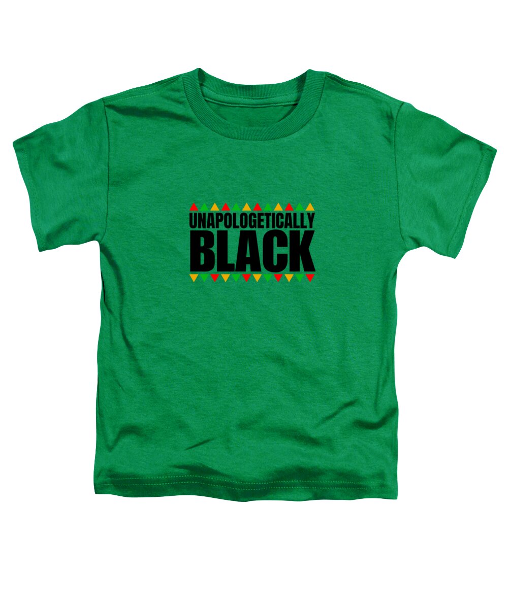 Unapologetically Black - Toddler T-Shirt