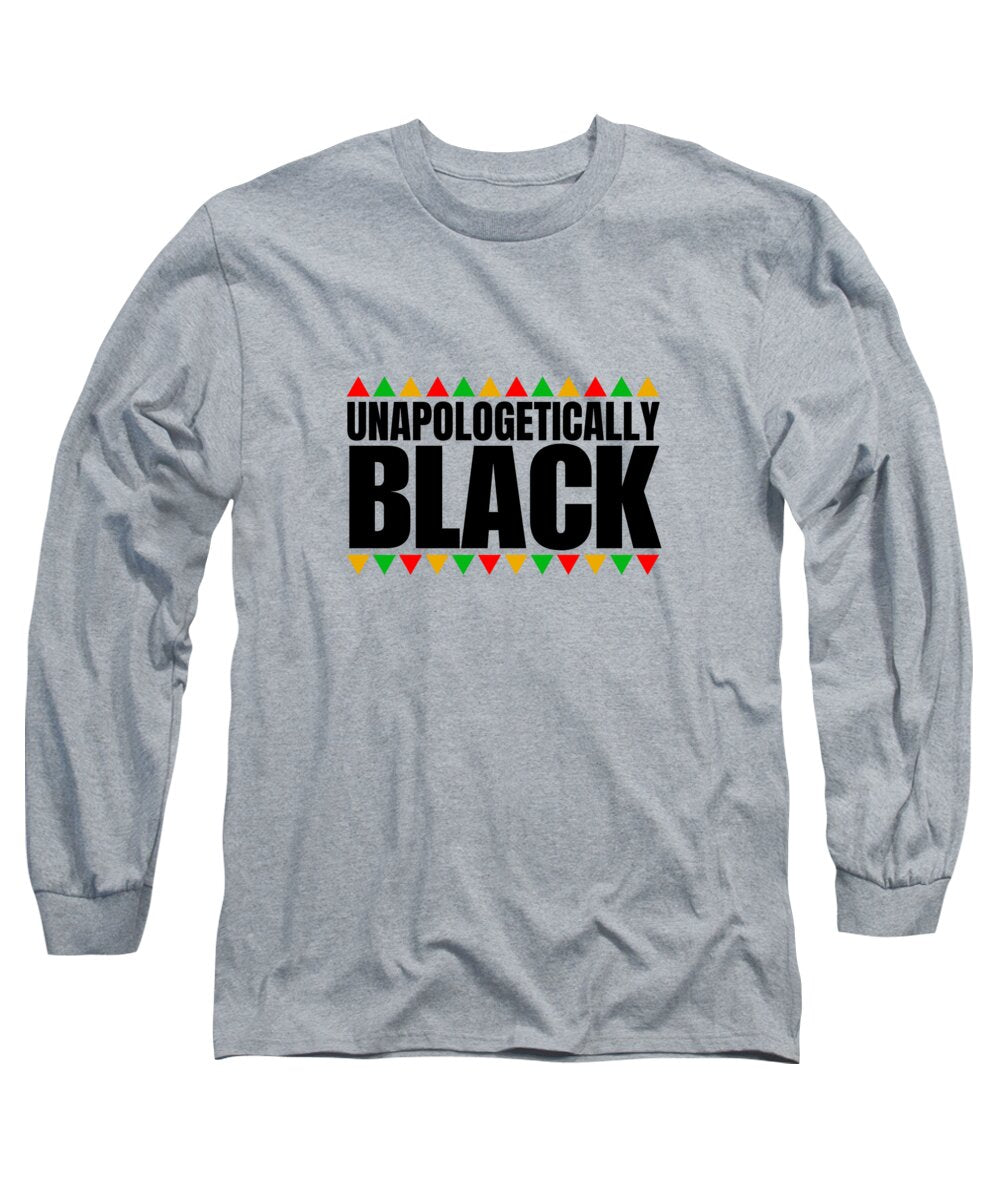 Unapologetically Black - Long Sleeve T-Shirt