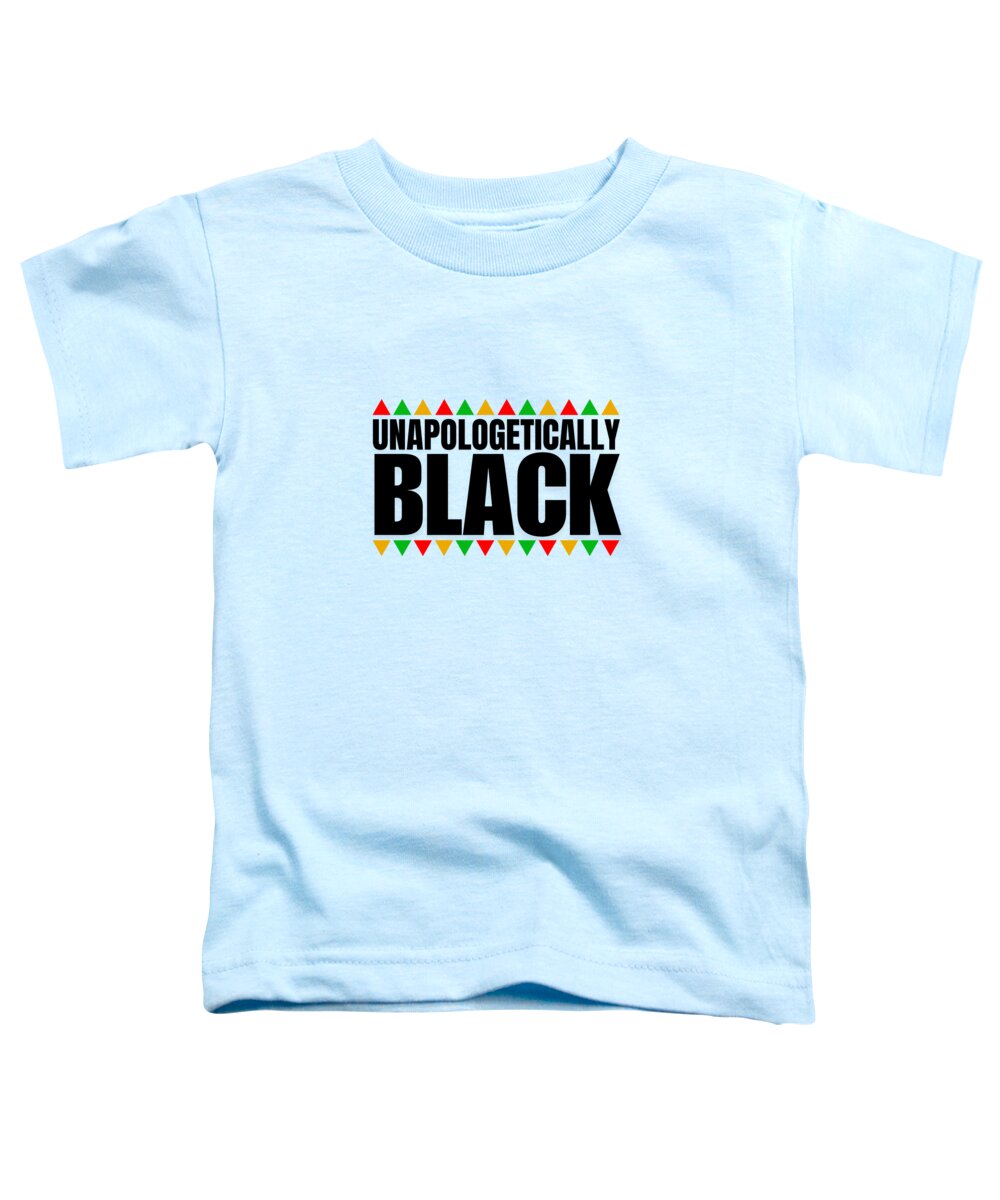 Unapologetically Black - Toddler T-Shirt