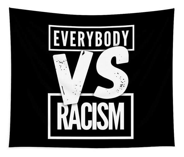 Everybody VS Racism - Tapestry
