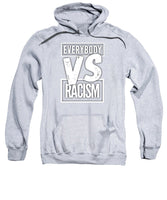 Everybody VS Racism - Sweatshirt
