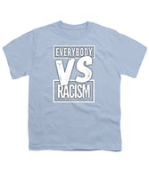 Everybody VS Racism - Youth T-Shirt