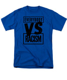 Black Label Everybody VS Racism - Men's T-Shirt  (Regular Fit)