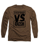 Black Label Everybody VS Racism - Long Sleeve T-Shirt