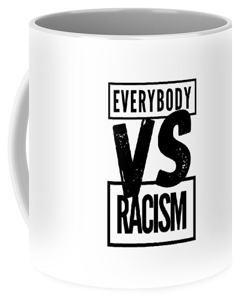 Black Label Everybody VS Racism - Mug