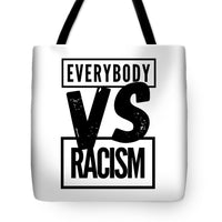 Black Label Everybody VS Racism - Tote Bag