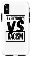 Black Label Everybody VS Racism - Phone Case