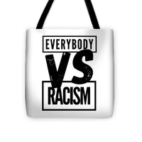 Black Label Everybody VS Racism - Tote Bag